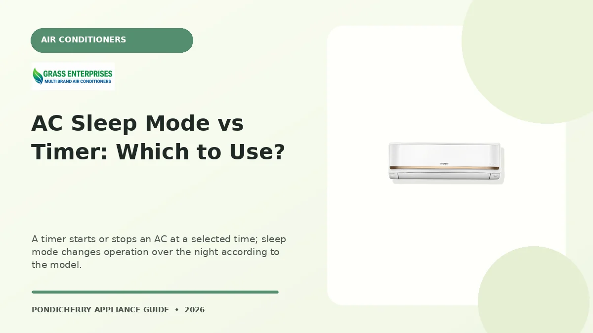 AC Sleep Mode vs Timer: Which to Use? appliance guide illustrated by Grass Enterprises, Pondicherry