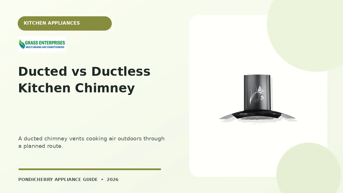 Ducted vs Ductless Kitchen Chimney appliance guide illustrated by Grass Enterprises, Pondicherry