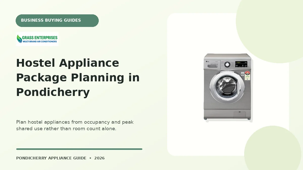 Hostel Appliance Package Planning in Pondicherry appliance guide illustrated by Grass Enterprises, Pondicherry