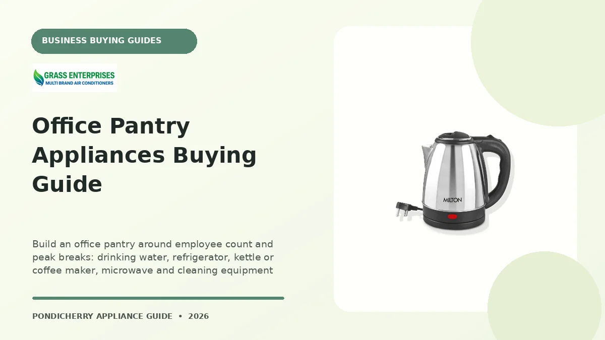 Office Pantry Appliances Buying Guide appliance guide illustrated by Grass Enterprises, Pondicherry