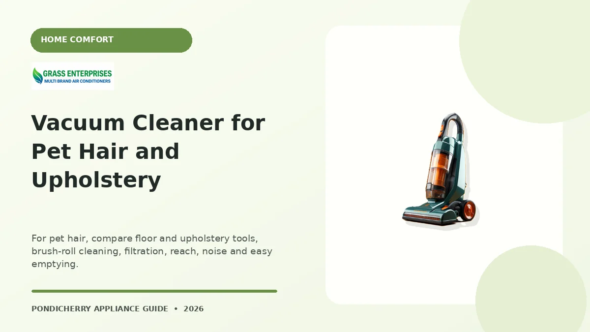 Vacuum Cleaner for Pet Hair and Upholstery appliance guide illustrated by Grass Enterprises, Pondicherry